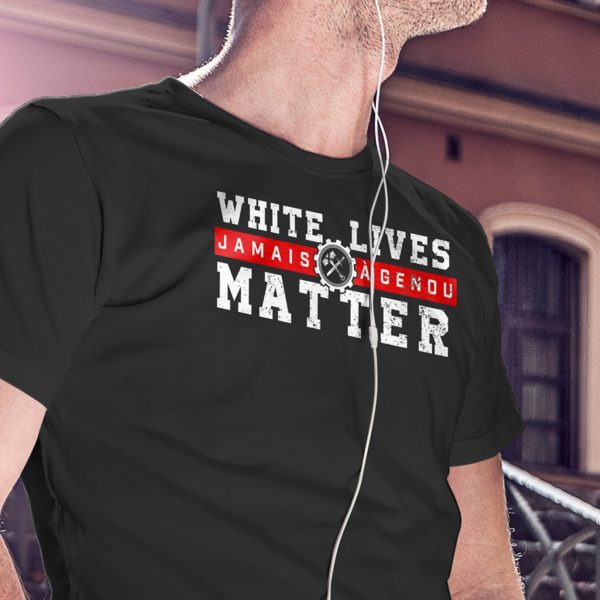 T-shirt FRACTION "White lives matter / Jamais à genou"